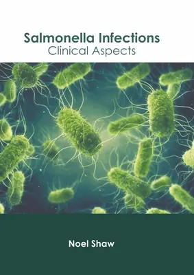 Salmonelové infekcie: Klinické aspekty - Salmonella Infections: Clinical Aspects
