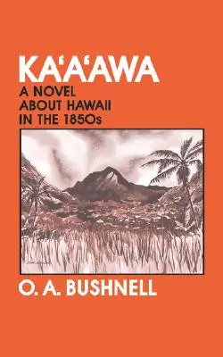 Kaaawa: Havajské ostrovy v 50. rokoch 19. storočia - Kaaawa: A Novel about Hawaii in the 1850s