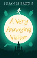 Veľmi otravný návštevník - prvá kniha trilógie Ogilvie - Very Annoying Visitor - The Ogilvie Trilogy Book One
