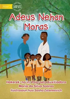 Rozlúčka s bolesťou zubov - Adeus Nehan Moras - Goodbye Toothache - Adeus Nehan Moras