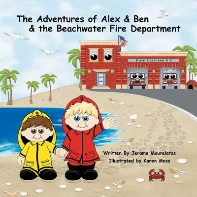 Dobrodružstvá Alexa a Bena a hasičského zboru Beachwater - The Adventures of Alex and Ben and the Beachwater Fire Department