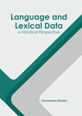 Jazyk a lexikálne údaje: Historická perspektíva - Language and Lexical Data: A Historical Perspective
