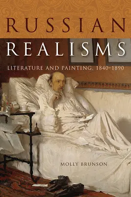 Ruské realizmy: Literatúra a maliarstvo, 1840-1890 - Russian Realisms: Literature and Painting, 1840-1890