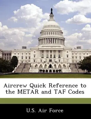 Rýchla príručka pre posádky lietadiel: Kódy Metar a Taf - Aircrew Quick Reference to the Metar and Taf Codes