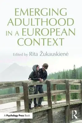 Vznikajúca dospelosť v európskom kontexte - Emerging Adulthood in an European Context