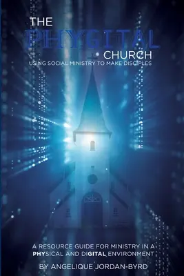 ﻿﻿Fygitálna cirkev: Využívanie sociálnej služby na získavanie učeníkov - ﻿﻿The Phygital Church: Using Social Ministry to Make Disciples