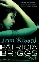 Železný bozk - Mercy Thompsonová: Kniha 3 - Iron Kissed - Mercy Thompson: Book 3