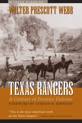 Texaskí rangeri: Storočie obrany hraníc - The Texas Rangers: A Century of Frontier Defense