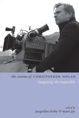 Film Christophera Nolana: Predstavujeme si nemožné - The Cinema of Christopher Nolan: Imagining the Impossible