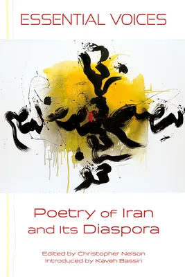 Základné hlasy: Poézia Iránu a jeho diaspóry - Essential Voices: Poetry of Iran and Its Diaspora
