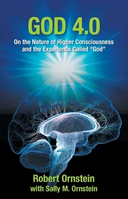 Boh 4.0: O povahe vyššieho vedomia a skúsenosti nazývanej Boh - God 4.0: On the Nature of Higher Consciousness and the Experience Called God