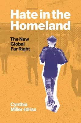 Nenávisť vo vlasti: Nová globálna krajná pravica - Hate in the Homeland: The New Global Far Right