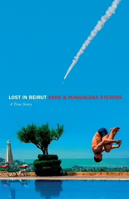 Stratený v Bejrúte: Skutočný príbeh lásky, straty a vojny - Lost in Beirut: A True Story of Love, Loss and War