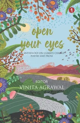 Otvor oči: antológia o zmene klímy: poézia a próza - Open Your Eyes: an anthology on climate change: poetry and prose