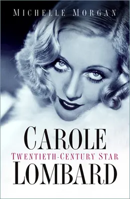 Carole Lombardová - hviezda dvadsiateho storočia - Carole Lombard - Twentieth-Century Star