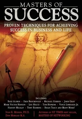 Majstri úspechu: Osvedčené techniky na dosiahnutie úspechu v podnikaní a v živote - Masters of Success: Proven Techniques for Achieving Success in Business and Life