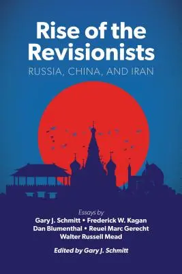 Vzostup revizionistov: Rusko, Čína a Irán - Rise of the Revisionists: Russia, China, and Iran