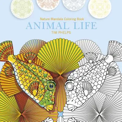 Život zvierat: Prírodné mandaly na vyfarbovanie - Animal Life: Nature Mandala Coloring Book