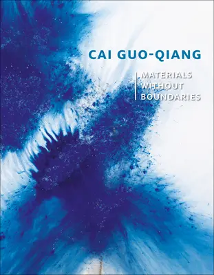 Cai Guo-Qiang: Materiály bez hraníc - Cai Guo-Qiang: Materials Without Boundaries