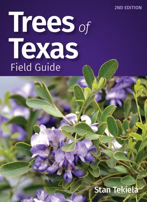 Terénny sprievodca stromami Texasu - Trees of Texas Field Guide