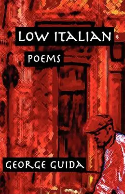 Nízka taliančina: Básne - Low Italian: Poems