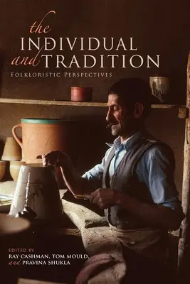 Jednotlivec a tradícia: Folkloristické perspektívy - The Individual and Tradition: Folkloristic Perspectives
