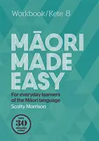 Maori Made Easy Pracovný zošit 8/Kete 8 - Maori Made Easy Workbook 8/Kete 8