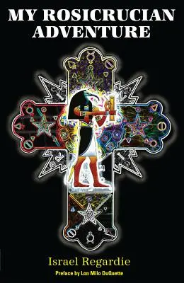 Moje rozenkruciánske dobrodružstvo - My Rosicrucian Adventure