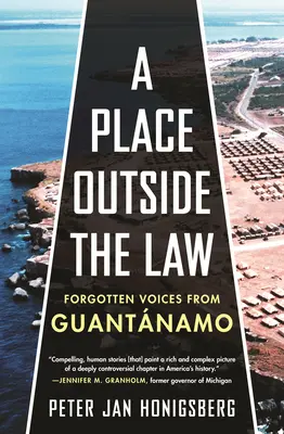 Miesto mimo zákona: Zabudnuté hlasy z Guantánama - A Place Outside the Law: Forgotten Voices from Guantanamo