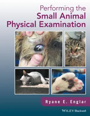 Fyzikálne vyšetrenie malých zvierat - Performing the Small Animal Physical Examination