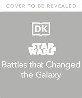 Bitky Hviezdnych vojen, ktoré zmenili galaxiu - Star Wars Battles That Changed the Galaxy