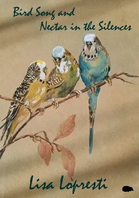 Vtáčí spev a nektár v tichu - Bird Song and Nectar in the Silences