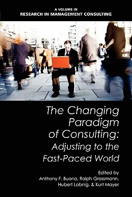Meniaca sa paradigma poradenstva: Prispôsobenie sa rýchlemu tempu sveta - The Changing Paradigm of Consulting: Adjusting to the Fast-Paced World