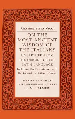 O najstaršej múdrosti Talianov: Z počiatkov latinského jazyka - On the Most Ancient Wisdom of the Italians: Unearthed from the Origins of the Latin Language