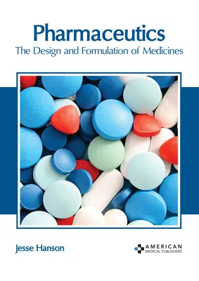 Farmaceutika: Farmaceutická príručka: Návrh a zloženie liekov (The Design and Formulation of Medicines) - Pharmaceutics: The Design and Formulation of Medicines