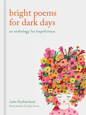 Svetlé básne pre temné dni: Antológia pre nádej (An Anthology for Hope) - Bright Poems for Dark Days: An Anthology for Hope