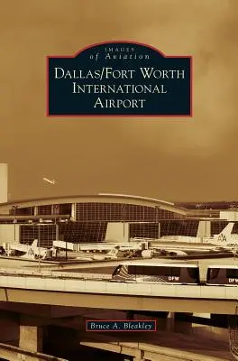 Medzinárodné letisko Dallas/Fort Worth - Dallas/Fort Worth International Airport