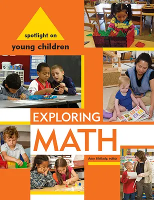 Spotlight on Young Children: Skúmanie matematiky - Spotlight on Young Children: Exploring Math