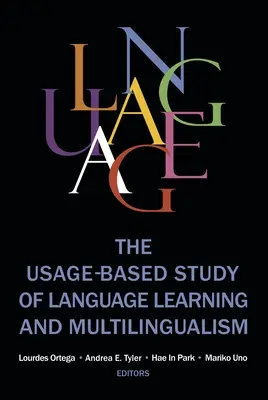 Štúdium učenia sa jazykov a viacjazyčnosti založené na používaní - The Usage-based Study of Language Learning and Multilingualism