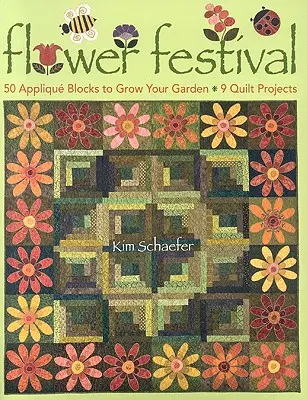 Flower Festival-Print-On-Demand-Edition: 50 blokov s aplikáciami na pestovanie záhrady: 9 projektov prešívaných prikrývok - Flower Festival-Print-On-Demand-Edition: 50 Applique Blocks to Grow Your Garden: 9 Quilt Projects