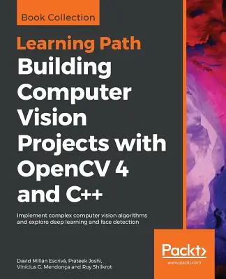 Tvorba projektov počítačového videnia s OpenCV 4 a C++ - Building Computer Vision Projects with OpenCV 4 and C++