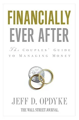 Financially Ever After: Pársky sprievodca hospodárením s peniazmi (The Couples' Guide to Managing Money) - Financially Ever After: The Couples' Guide to Managing Money