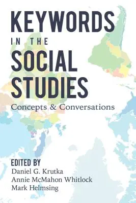 Kľúčové slová v sociálnych štúdiách: Koncepty a rozhovory - Keywords in the Social Studies: Concepts and Conversations