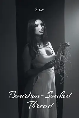 Niť nasiaknutá bourbonom - Bourbon-Soaked Thread