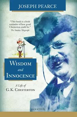 Múdrosť a nevinnosť: Chesterton: Život G. K. Chestertona - Wisdom and Innocence: A Life of G.K. Chesterton