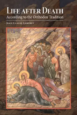 Život po smrti podľa pravoslávnej tradície - Life After Death According to the Orthodox Tradition