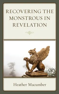 Obnovenie obludnosti v Zjavení - Recovering the Monstrous in Revelation