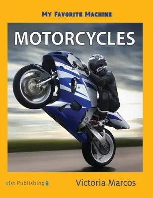 Môj obľúbený stroj: Motocykle - My Favorite Machine: Motorcycles
