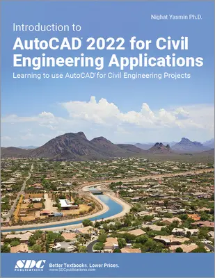 Úvod do programu AutoCAD 2022 pre stavebné inžinierske aplikácie: Učíme sa používať AutoCAD pre stavebné projekty - Introduction to AutoCAD 2022 for Civil Engineering Applications: Learning to Use AutoCAD for Civil Engineering Projects