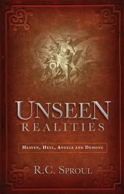 Neviditeľné skutočnosti: Nebo, peklo, anjeli a démoni - Unseen Realities: Heaven, Hell, Angels and Demons